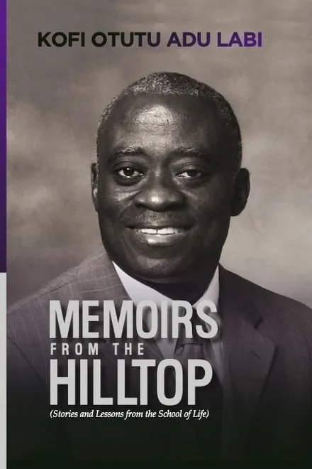 Memoirs from the Hilltop by Kofi Otutu Adu Labi — DigiBooks Ghana